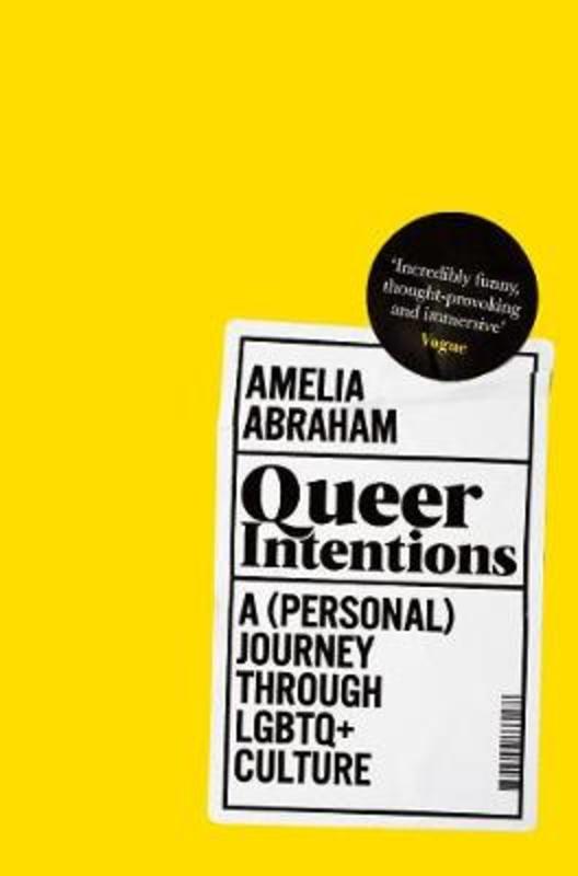 Queer Intentions by Amelia Abraham - 9781509866175