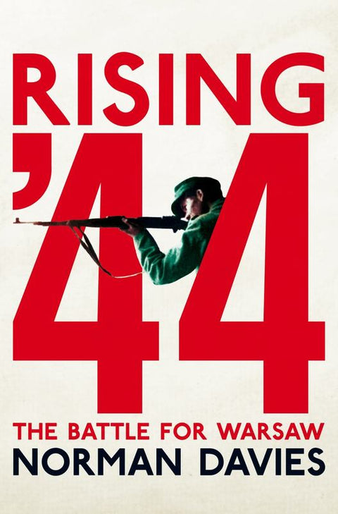 Rising '44 by Norman Davies - 9781509868308