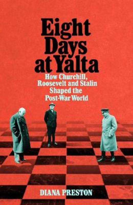 Eight Days at Yalta by Diana Preston - 9781509868742