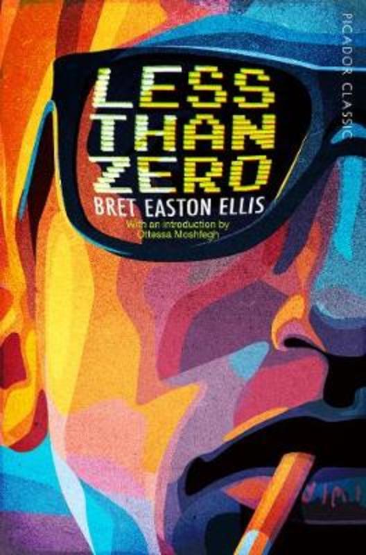 Less Than Zero by Bret Easton Ellis - 9781509870158