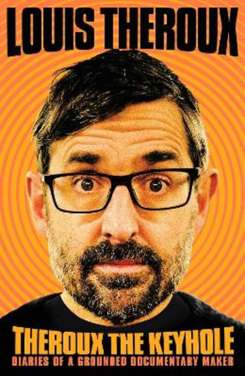 Theroux The Keyhole by Louis Theroux - 9781509880423