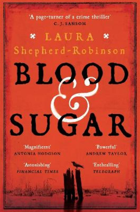 Blood & Sugar by Laura Shepherd-Robinson - 9781509880799