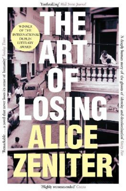 The Art of Losing by Alice Zeniter - 9781509884131