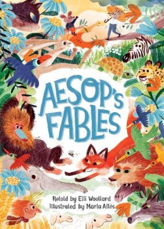 Aesop's Fables, Retold by Elli Woollard by Elli Woollard - 9781509886661