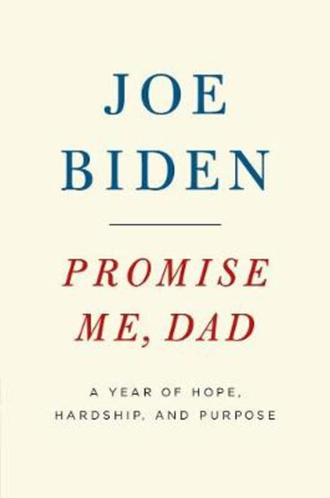 Promise Me, Dad by Joe Biden - 9781509890057