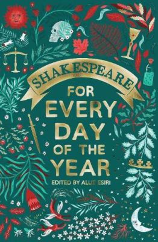 Shakespeare for Every Day of the Year by Allie Esiri - 9781509890323