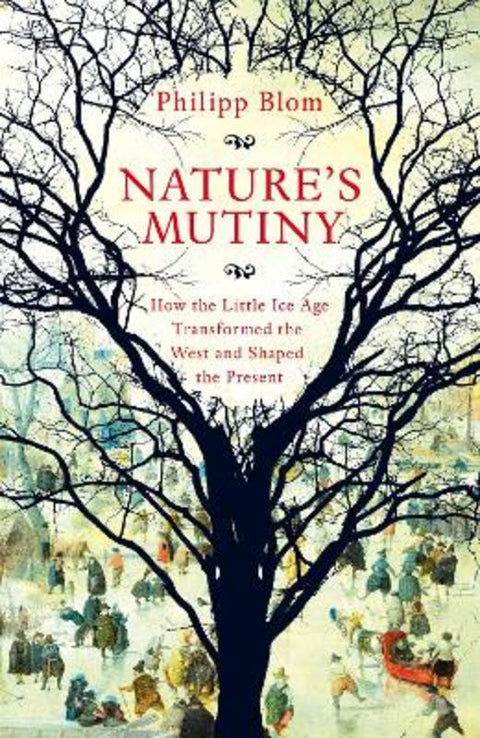 Nature's Mutiny by Philipp Blom - 9781509890415