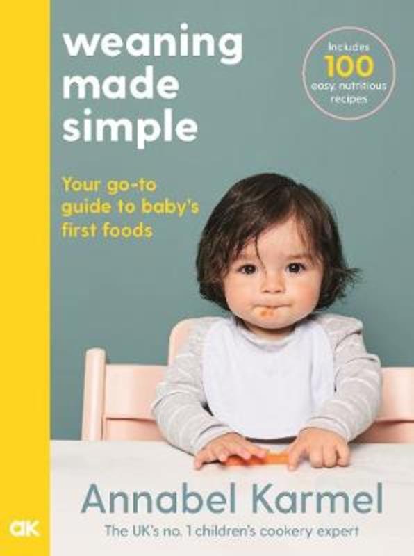 Weaning Made Simple by Annabel Karmel - 9781509892648