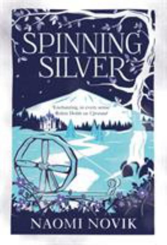 Spinning Silver by Naomi Novik - 9781509899029