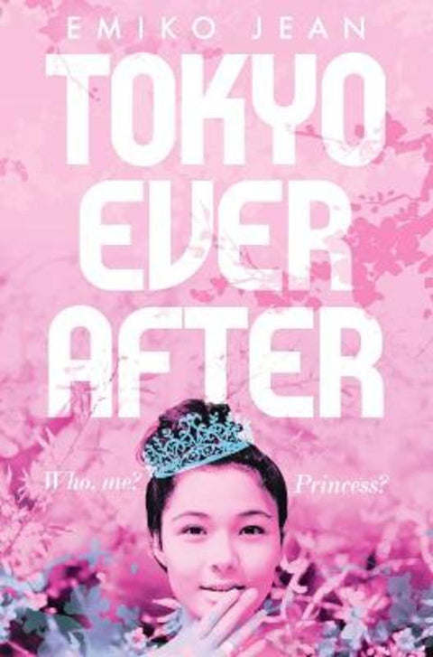 Tokyo Ever After by Emiko Jean - 9781509899999