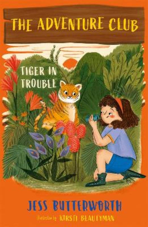 The Adventure Club: Tiger in Trouble by Jess Butterworth - 9781510107984