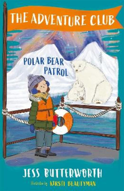 The Adventure Club: Polar Bear Patrol by Jess Butterworth - 9781510108011