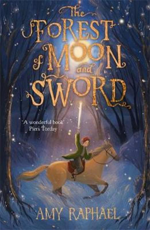 The Forest of Moon and Sword by Amy Raphael - 9781510108356