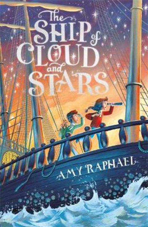 The Ship of Cloud and Stars by Amy Raphael - 9781510108417