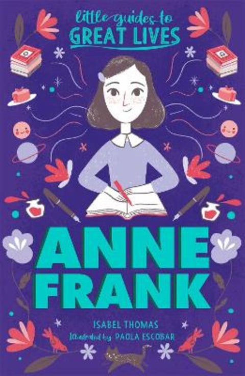 Little Guides to Great Lives: Anne Frank by Isabel Thomas - 9781510230033