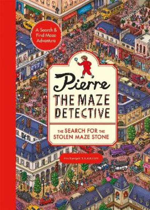 Pierre the Maze Detective: The Search for the Stolen Maze Stone by Hiro Kamigaki - 9781510230040
