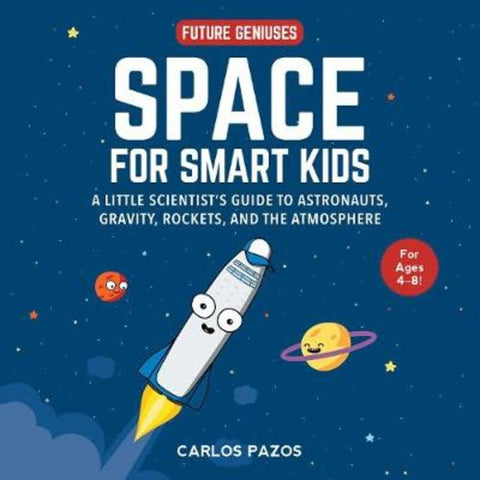 Space for Smart Kids : Volume 1 by Carlos Pazos - 9781510754065
