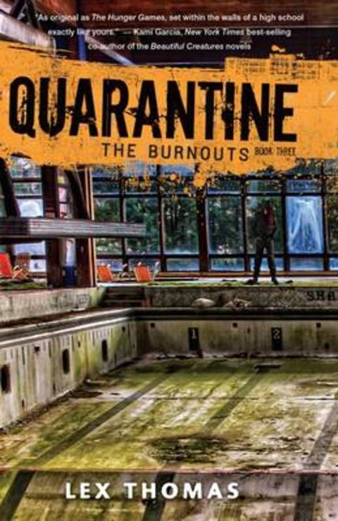Quarantine Book 3: The Burnouts by Thomas Lex - 9781512404197