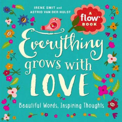 Everything Grows with Love by Astrid van der Hulst - 9781523501144