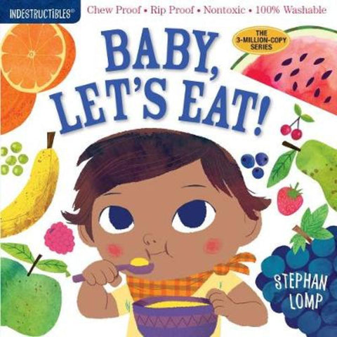 Indestructibles: Baby, Let's Eat! by Amy Pixton - 9781523502073
