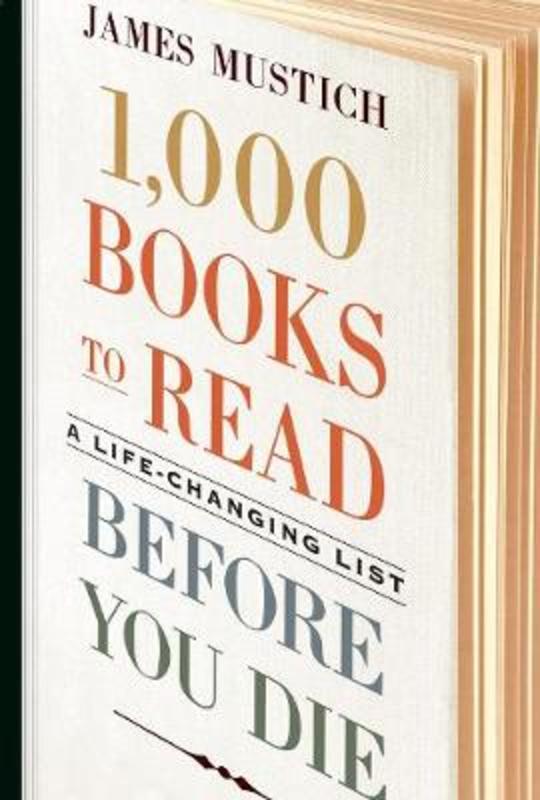 1,000 Books to Read Before You Die by James Mustich - 9781523504459