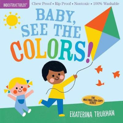 Indestructibles: Baby, See the Colors! by Amy Pixton - 9781523506231