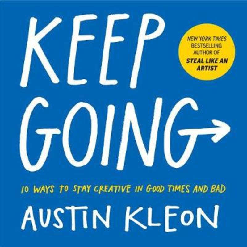 Keep Going by Austin Kleon - 9781523506644
