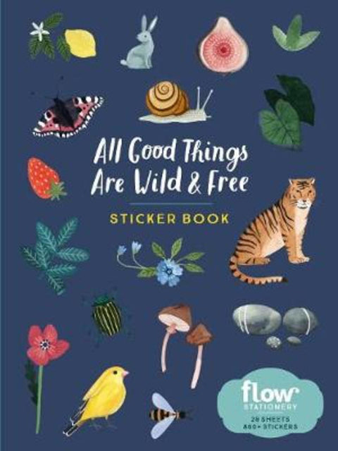 All Good Things Are Wild and Free Sticker Book