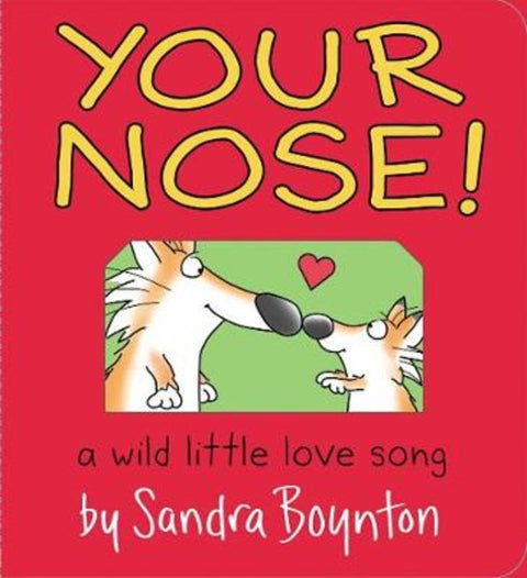 Your Nose! by Sandra Boynton - 9781523510214