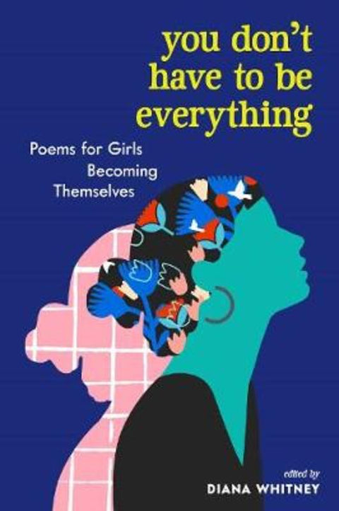 You Don't Have to Be Everything by Diana Whitney - 9781523510993