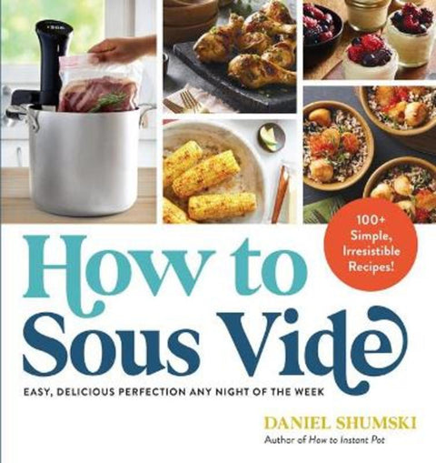 How to Sous Vide by Daniel Shumski - 9781523512331