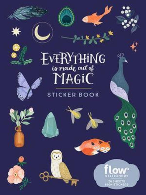 Everything Is Made Out of Magic Sticker Book by Astrid van der Hulst - 9781523514373