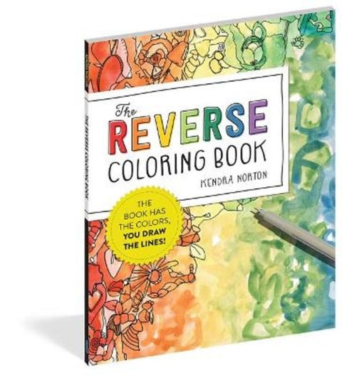 The Reverse Coloring Book (TM) by Kendra Norton - 9781523515271