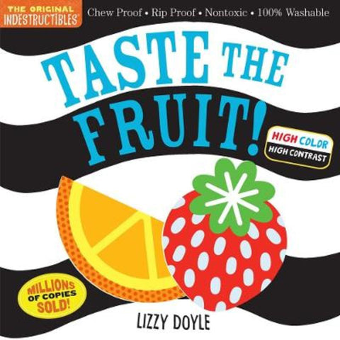Indestructibles: Taste the Fruit! (High Color High Contrast) by Amy Pixton - 9781523515929