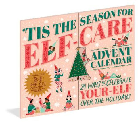 Tis the Season for Elf-Care Advent Calendar by Eunice Moyle - 9781523516865