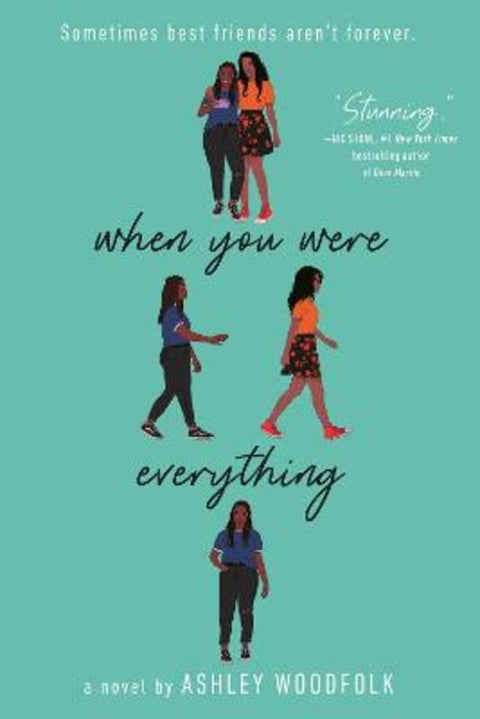 When You Were Everything by Ashley Woodfolk - 9781524715946