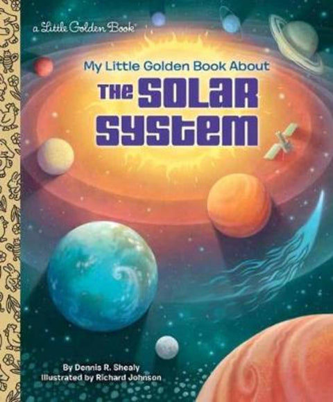 My Little Golden Book About the Solar System by Dennis R. Shealy - 9781524766849