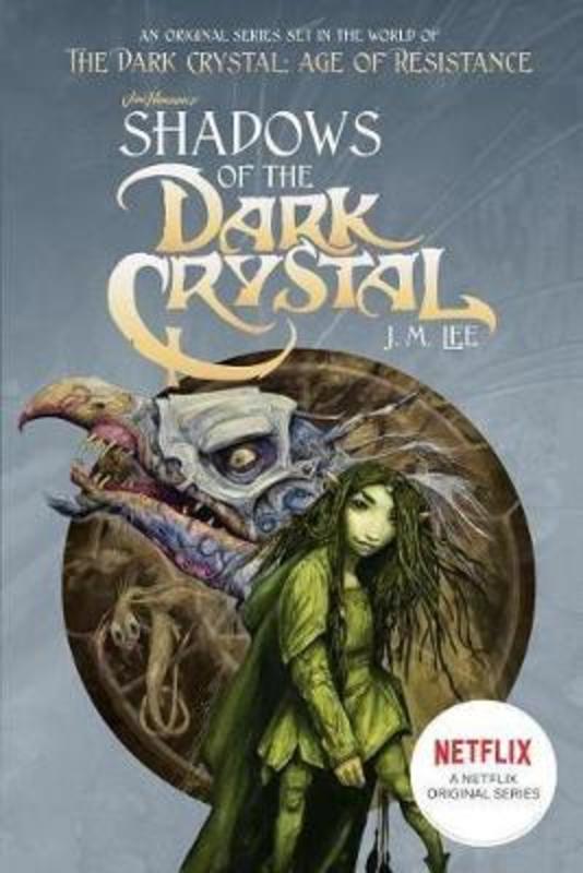 Shadows of the Dark Crystal #1 by J. M. Lee - 9781524790974
