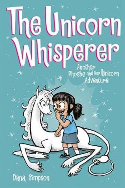 The Unicorn Whisperer by Dana Simpson - 9781524851965
