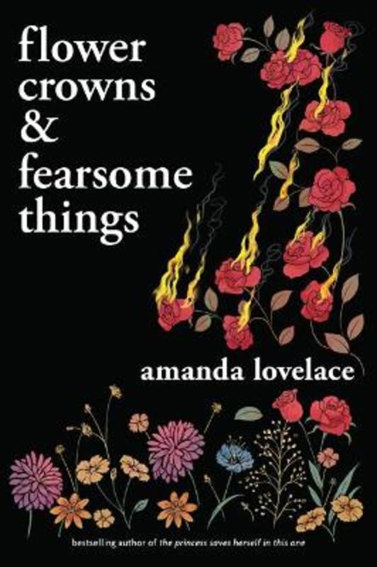Flower Crowns and Fearsome Things by Amanda Lovelace - 9781524867232