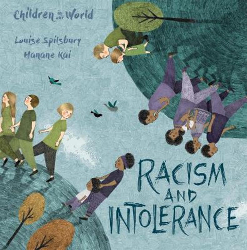 Children in Our World: Racism and Intolerance by Louise Spilsbury - 9781526300539