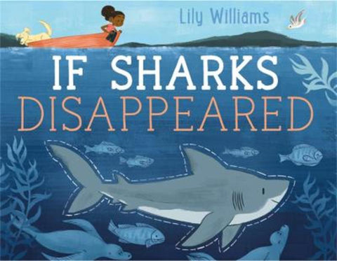 If Sharks Disappeared by Lily Williams - 9781526307101