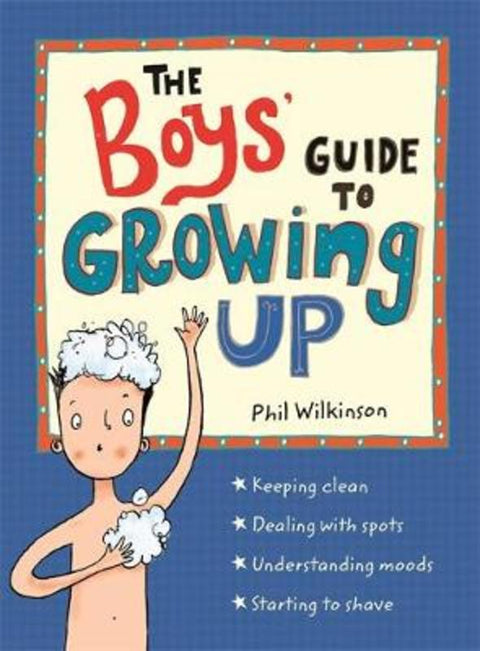 The Boys' Guide to Growing Up: the best-selling puberty guide for boys by Phil Wilkinson - 9781526360175