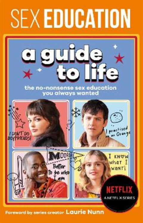 Sex Education: A Guide To Life - The Official Netflix Show Companion by Sex Education - 9781526362858