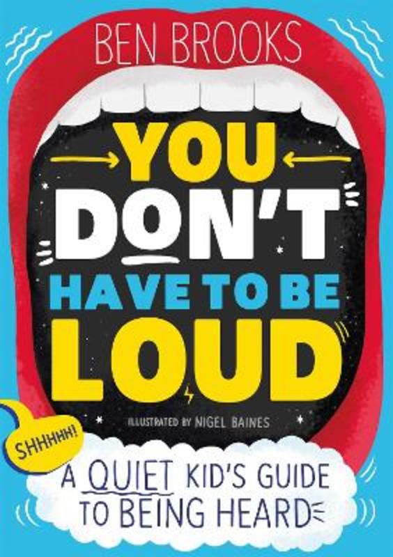 You Don't Have to be Loud by Ben Brooks - 9781526362872