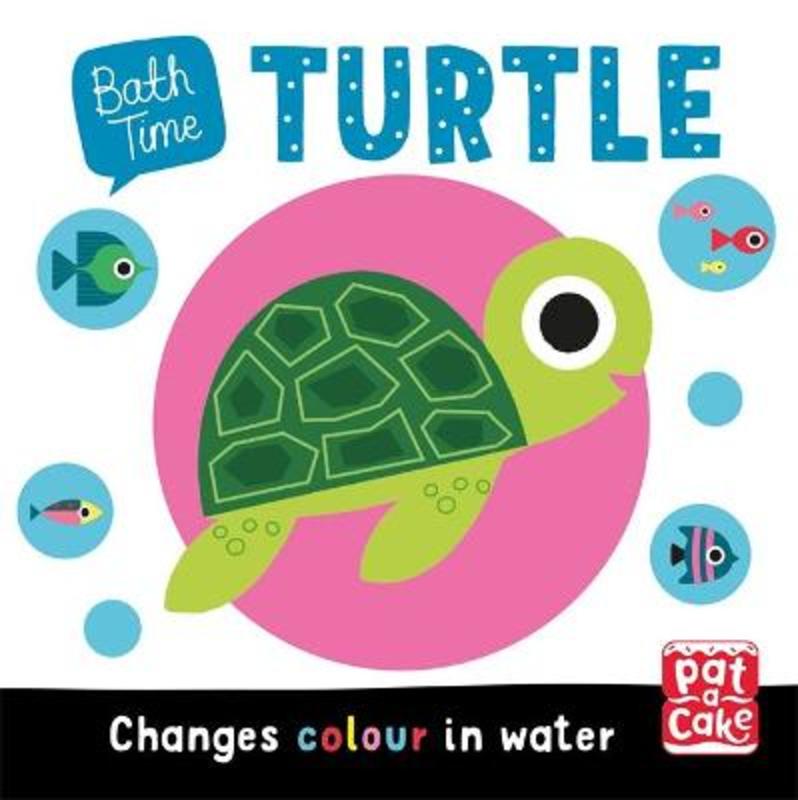 Bath Time: Turtle by Pat-a-Cake - 9781526383181