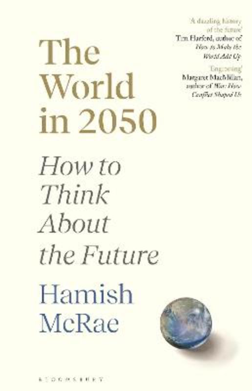 The World in 2050 by Hamish McRae - 9781526600080