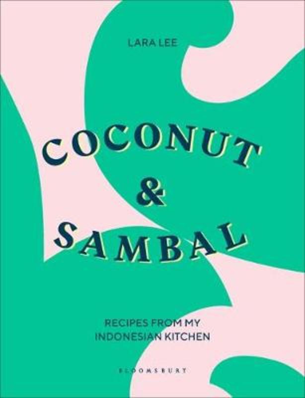 Coconut & Sambal by Lara Lee - 9781526603517