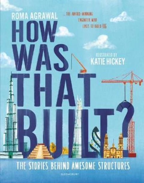 How Was That Built? by Roma Agrawal - 9781526603654
