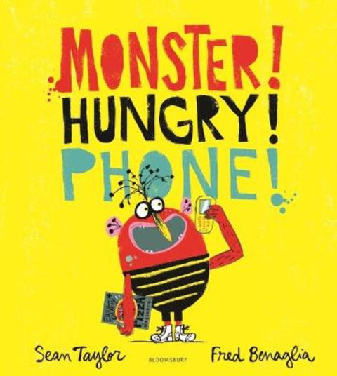 MONSTER! HUNGRY! PHONE! by Sean Taylor - 9781526606808